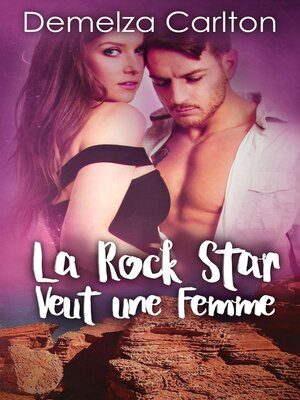 cover image of La Rock Star Veut une Femme